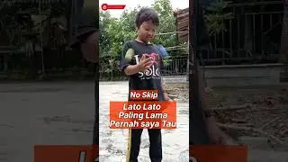 Lato_ Lato_ Paling Lama Yang Pernah Saya Tau #latolato
