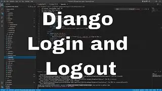 Django Tutorial - Creating Django Login and Logout functions #9