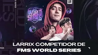 Larrix primer confirmado para FMS World Series