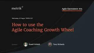 How to use the Agile Coaching Growth Wheel