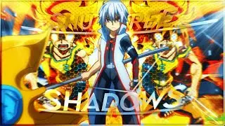 Beyblade - Shu x Free (Shadows) [AMV/EDIT]