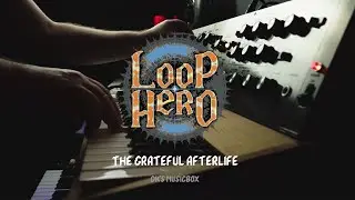 Loop Hero - The Grateful Afterlife (DK's Musicbox Cover)