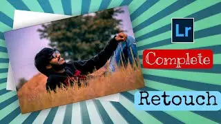 Lightroom Complete Retouch In Mobile Photo Editing How to Style in photo