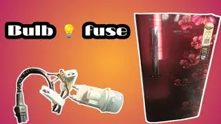 singh door fridge bulb 💡 fuse/bulb kaise change kren in pahadi colony