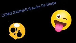 COMO GANHAR UM BRAWLER DE GRAÇA  - Brawl Stars