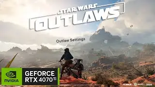 4070 Ti + 7800X3D - Star Wars Outlaws | Outlaw settings + RTXDI | DLSS | FG | RR