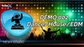 newX Studio - DEMO 002 Dance | House | EDM