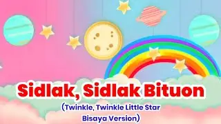 Sidlak, Sidlak Bituon (Acapella) || Twinkle, Twinkle Little Star Bisaya Version