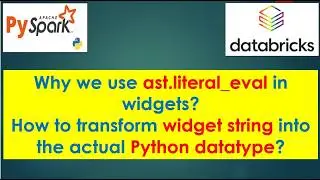 38. widgets| ast.literal_eval() | convert widget string into Python datatype? | 