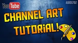 [UPDATED!] How to create your Own Channel/Banner art for your YouTube Homepage FREE! [2019] [HD]