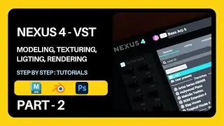 PART 2 - Step-by-Step Guide: Creating DAW Nexus 4 VST Plugin Modeling with Maya and Blender