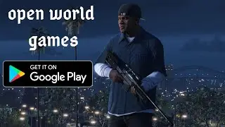 Top 5 open world games like gta 5 for android.