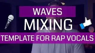 Waves Mixing Template For Rap Vocals