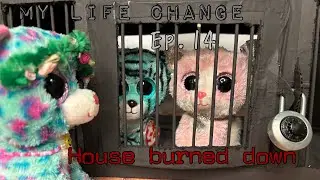 Beanie boo series: My life change S1~Ep.14 “House burned down”