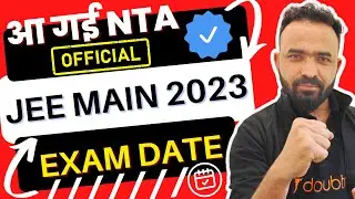 JEE Main 2023 Dates Announced by NTA Official | Exam Date & Notification JEE Main 2023 Exam Date