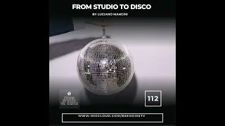 From Studio To Disco ep. 112 by Luciano Mancini