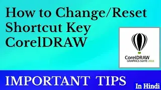 How to Change or Reset  Shortcut key In CorelDraw Hindi - Coreldraw Tips and Tricks 