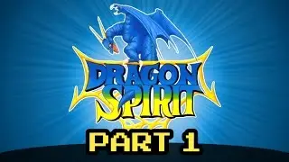 Dragon Spirit: The New Legend - Part 1