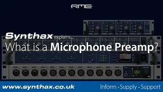 What is a Microphone Preamp? - Synthax Explains