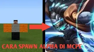 Cara spawn ALPHA (mobile legend) di mcpe