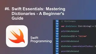 Swift Essentials: Mastering Dictionaries - A Beginner's Guide