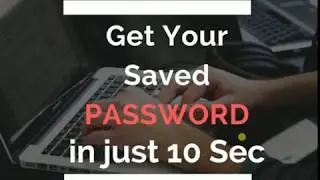 Get Your Saved Password In 10 Sec Hacking Trick🙀🙀🙀