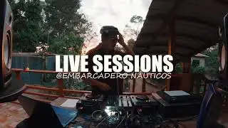 Live Sessions @ Embarcadero Náuticos