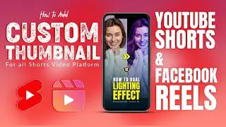 How to Add a Thumbnail for YouTube Shorts & Facebook Reels | All Platform 