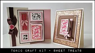 SWEET TREATS | TONIC STUDIOS CRAFT KIT | UNBOXING | TUTORIAL