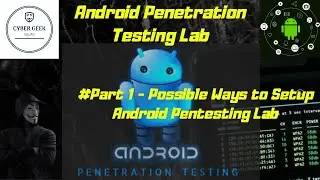 Android Penetration Testing Lab [ Possible Ways ] Step by Step Guide 