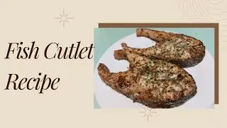 Cook your Fish Cutlet this Way | Fish Cutlet Recipe | Barramundi Fish