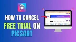HOW TO CANCEL FREE TRIAL ON PICSART (FULL GUIDE 2025)