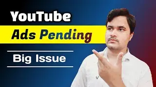 Ads Pending Problem on YouTube