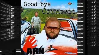 ARN #2: Leaving Crockett