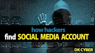 how hackers find social media accounts