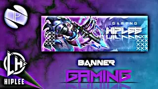 MAKING BANNER GAMING SIMPLE BUT COOL (LÀM BANNER GAMING ĐƠN GIẢN NHƯNG NGẦU) | HIPLEE