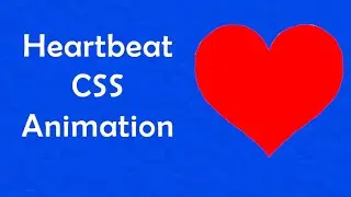 HEARTBEAT CSS ANIMATION |  HTML AND CSS