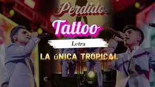 Tattoo - La única tropical (LETRA)