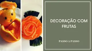 Decoração com Frutas - PARTE 1