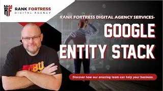 RANK FORTRESS DIGITAL AGENCY SERVICES - Google Entity Stack