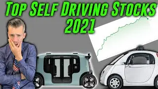 Top Self Driving Car Stocks 2021 | Autonomous Driving Stocks To Watch!