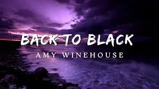 Back to black - Amy Winehouse(lyrics)