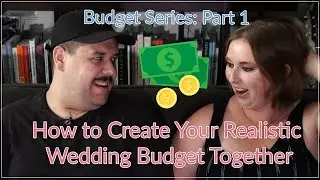 Wedding Possible Budget Series: How to Create Your Realistic Wedding Budget Together (Part 1)