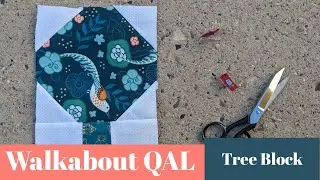 Walkabout QAL / Tree Quilt Block (Beginner Quilt Series)