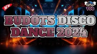 BUDOTS BUDOTS DISCO DANCE 2024