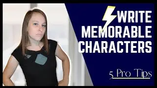 How to write memorable characters | 5 TIPS