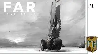 Elizabeth and Me || FAR: Lone Sails #01