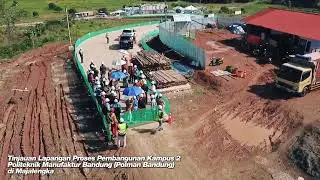 Tinjauan Lapangan Proses Pembangunan Kampus Politeknik Manufaktur Bandung di Majalengka