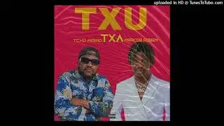 Tchu Mário Wanga X Marcos Robem - Txu Txa