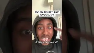 TOP 3 DUMBEST THINGS ROADMEN SAY